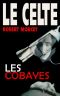 [Le Celte 01] • Les Cobayes